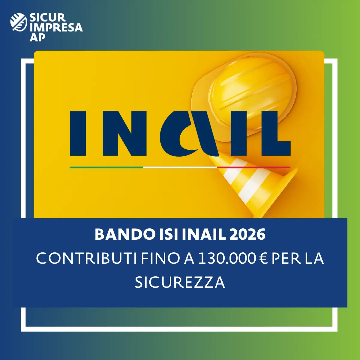 Bando ISI INAIL 2026: contributi a fondo perduto per la sicurezza sul lavoro